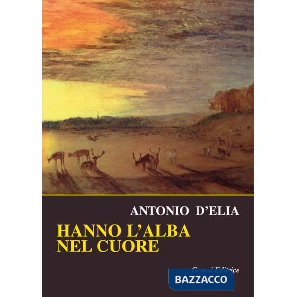 Hanno l'alba nel cuore