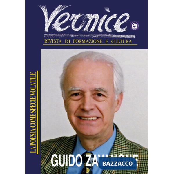 Vernice. Rivista di formazione e cultura. Vol. 52: La poesia come specie volatile. Intervista a Guido Zavanone