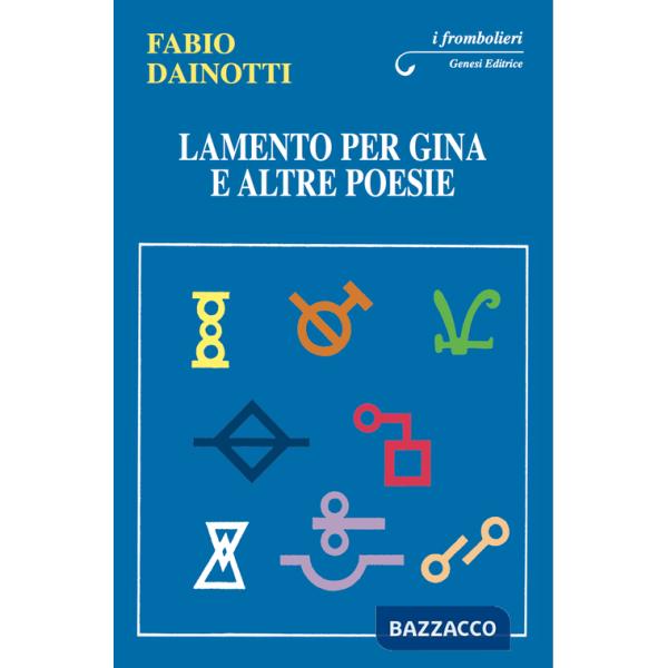 Lamento per Gina e altre poesie