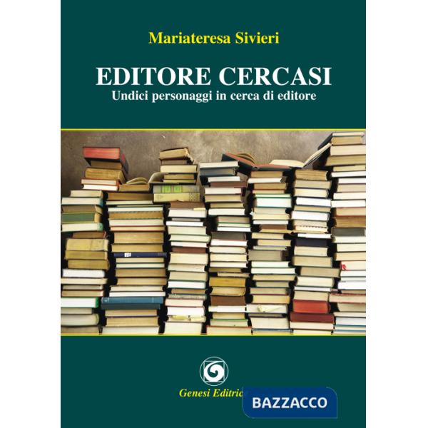 Editore cercasi. Undici personaggi in cerca di editore