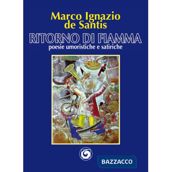 Ritorno di fiamma. Poesie umoristiche e satiriche