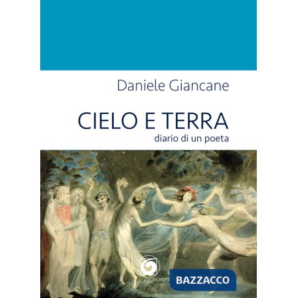 Cielo e terra. Diario di un poeta
