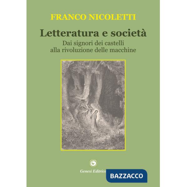 Letteratura e società. Dai signori dei castelli alla rivoluzione delle macchine