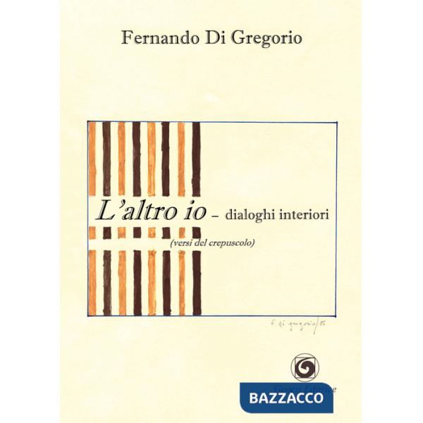 Altro io. Dialoghi interiori (L')