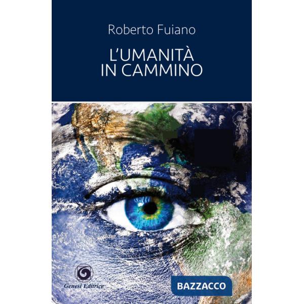 Umanità in cammino (L')