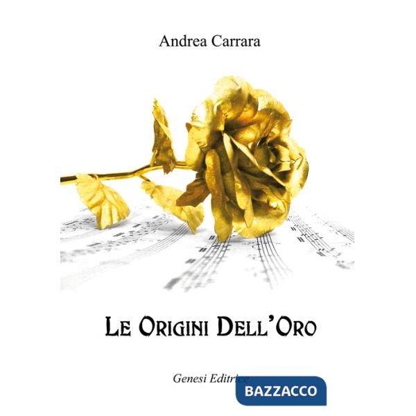 Origini dell'oro (Le)