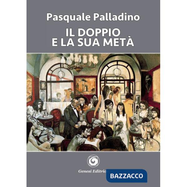 Doppio e la sua metà (Il)