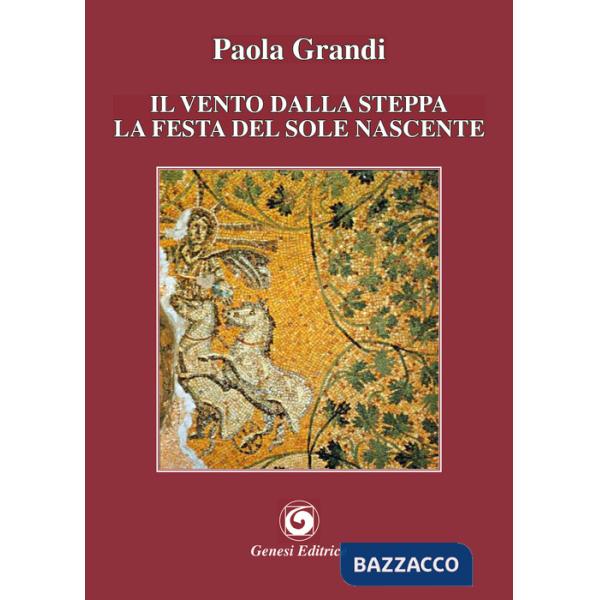 Vento dalla steppa. La festa del sole nascente (Il)