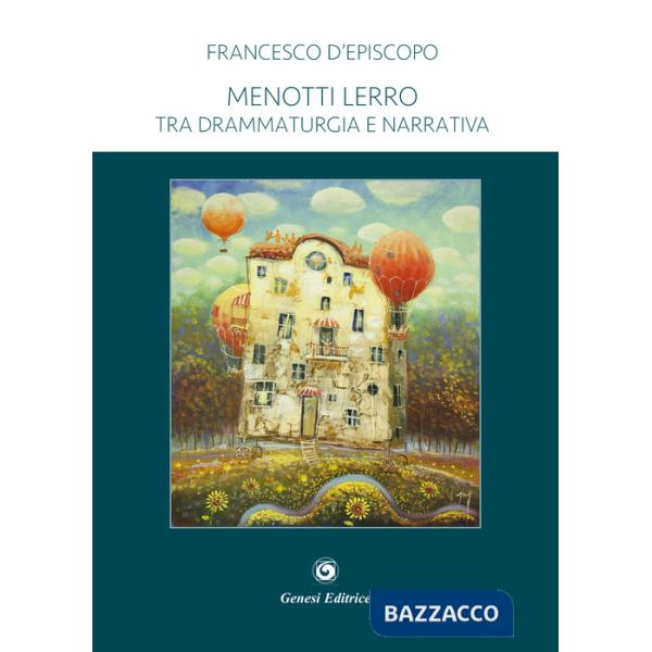 Menotti Lerro. Tra drammaturgia e narrativa