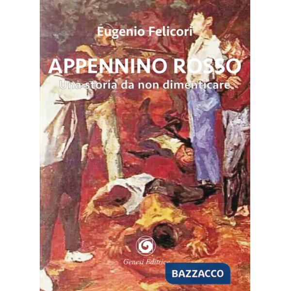Appennino rosso. Una storia da non dimenticare