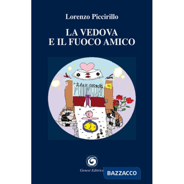Vedova e il fuoco amico (La)