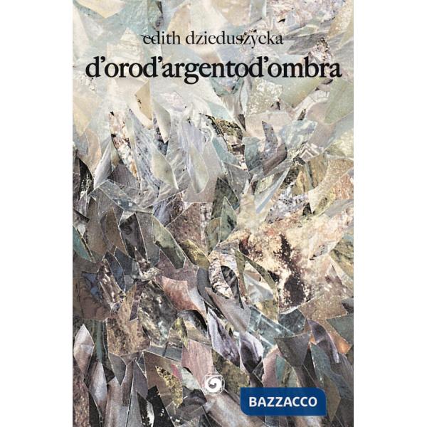 D'orod'argentod'ombra