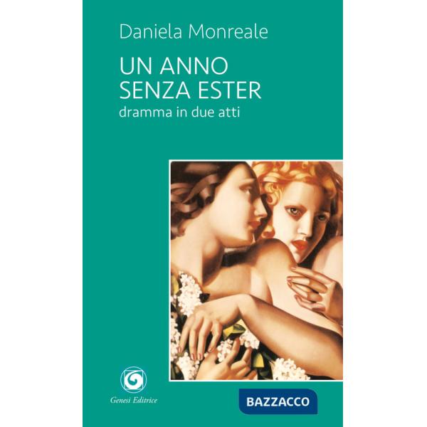 Anno senza Ester. Dramma in due atti (Un)