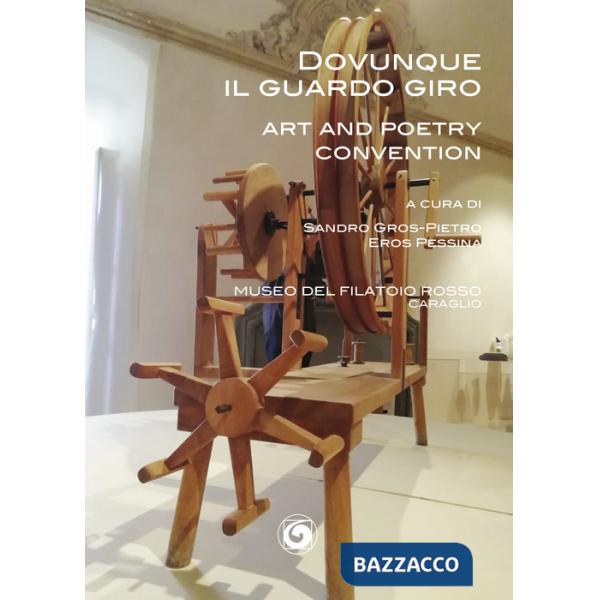 Dovunque il guardo giro. Art and poetry Cconvention
