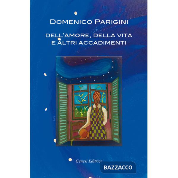 Dell'amore, della vita e altri accadimenti