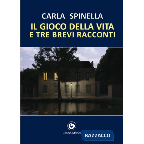 Gioco della vita e tre brevi racconti (Il)