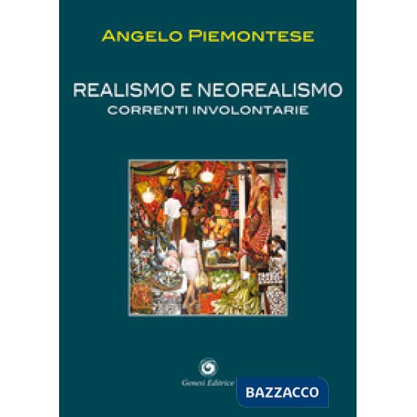 Realismo e neorealismo. Correnti involontarie