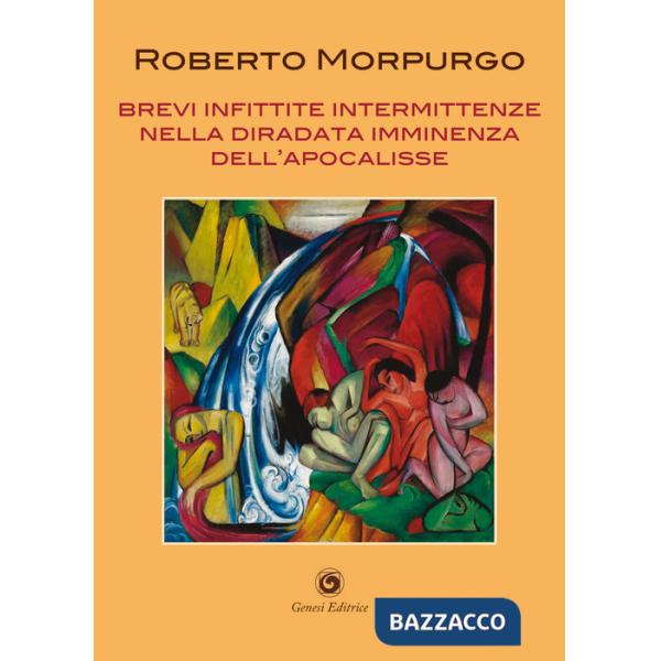 Brevi infittite intermittenze nella diradata imminenza dell'Apocalisse