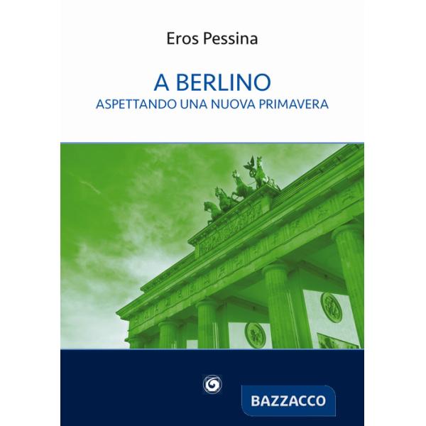 A Berlino aspettando una nuova primavera