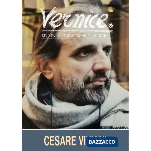 Vernice. Rivista di formazione e cultura. Vol. 60: Intervista a Cesare Viviani