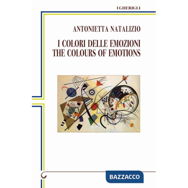 Colori delle emozioni-The colours of emotions. Ediz. bilingue (I)