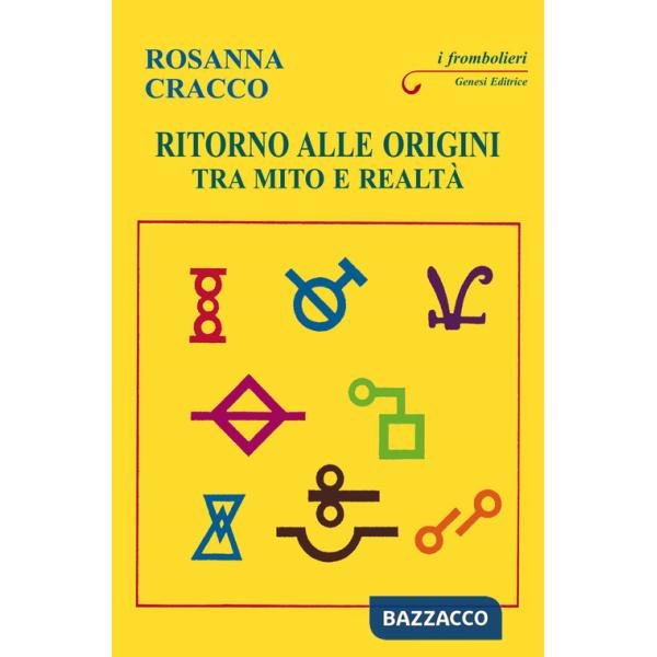 Ritorno alle origini. Tra mito e realtà