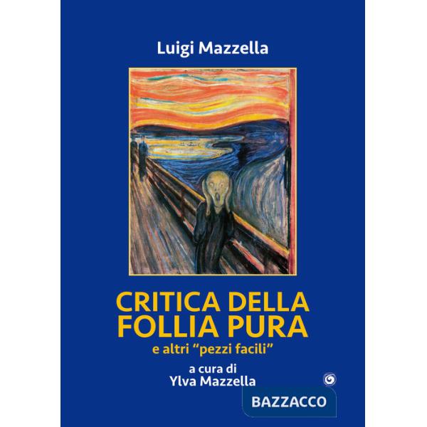 Critica della follia pura e «altri pezzi facili»
