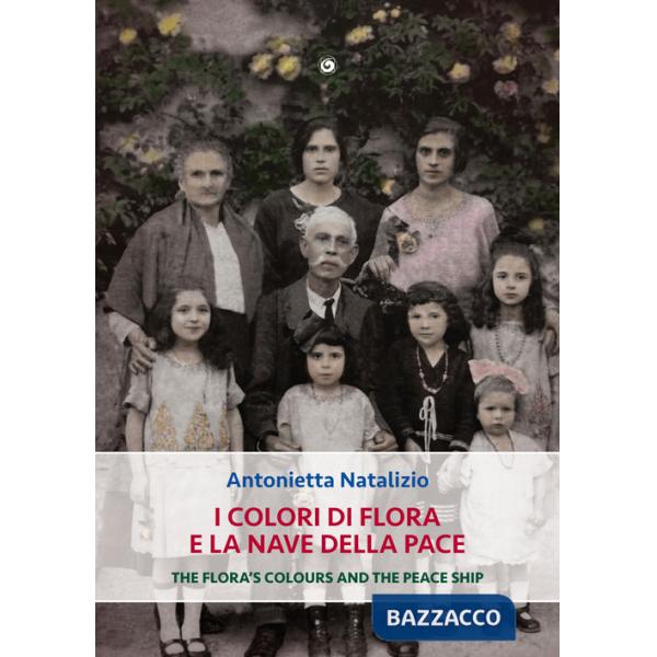 Colori di Flora e la nave della pace. Ediz. multilingue (I)