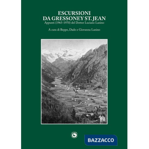 Escursioni da Gressoney St. Jean. Appunti (1965-1970)