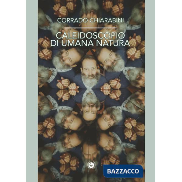 Caleidoscopio di umana natura