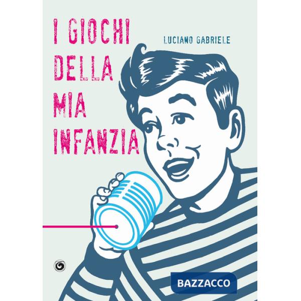 Giochi della mia infanzia (I)