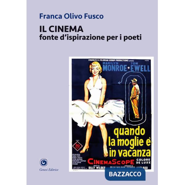 Cinema. Fonte d'ispirazione per i poeti (Il)