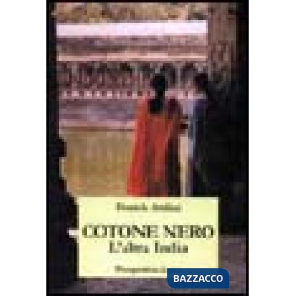 Cotone nero. L'altra India
