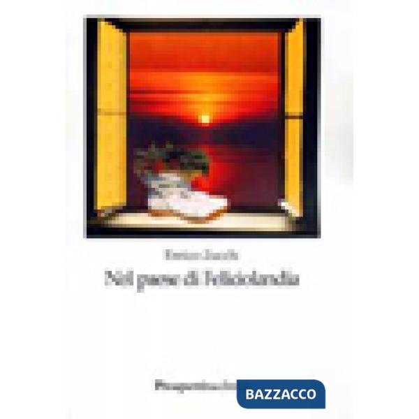 Nel paese di Feliciolandia
