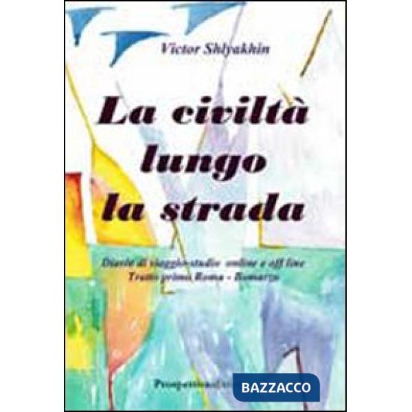 Civiltà lungo la strada (La)