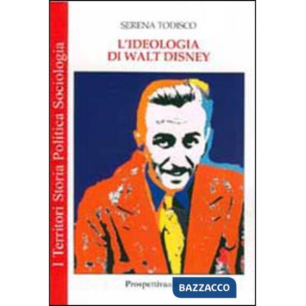 Ideologia di Walt Disney (L')