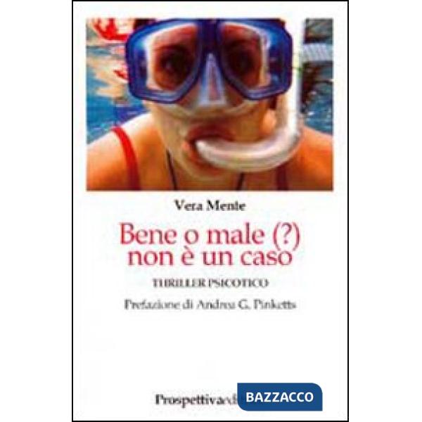 Bene o male (?) non è un caso