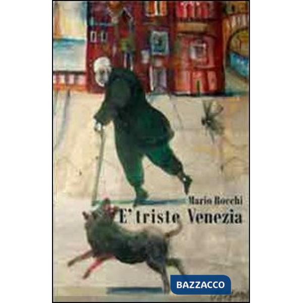 È triste Venezia