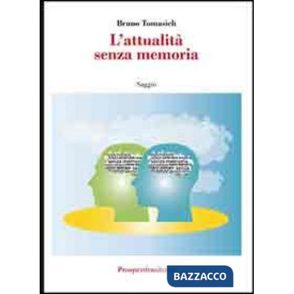 Attualità senza memoria (L')