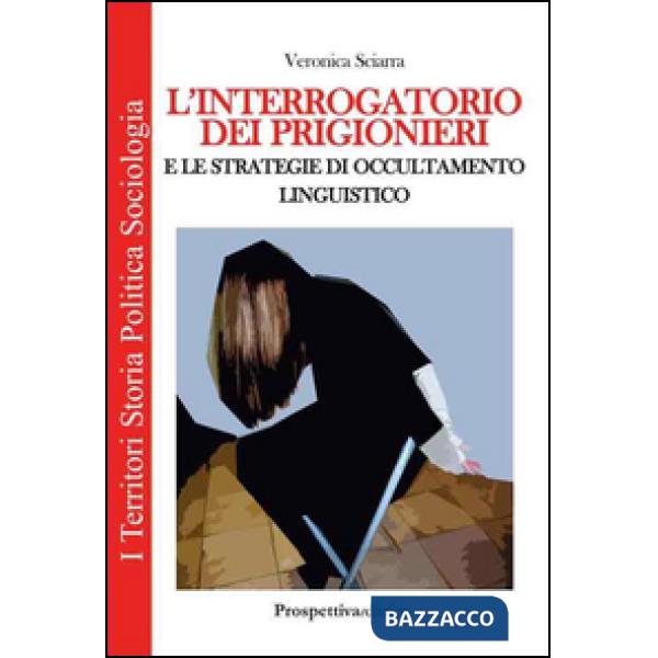 Interrogatorio dei prigionieri e le strategie di occultamento linguistico (L')