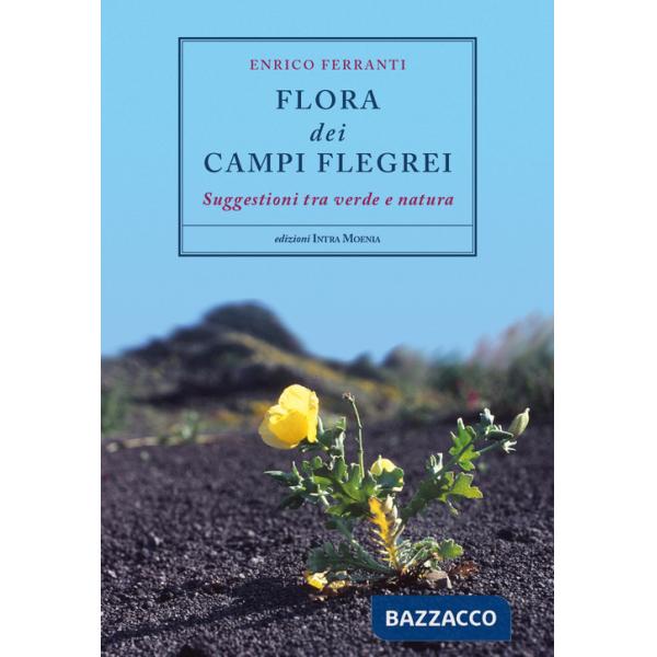 Flora dei Campi Flegrei. Suggestioni tra verde e natura