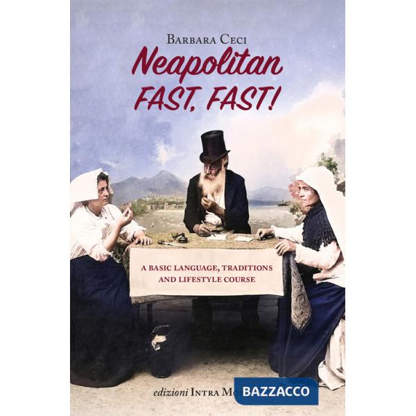 Neapolitan fast, fast! A basic language, traditions and lifestyle course