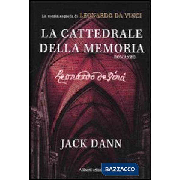 Cattedrale della memoria. La storia segreta di Leonardo da Vinci (La)