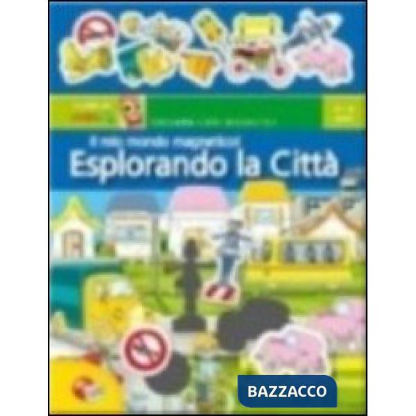 MIO MONDO MAGNETICO. ESPLORANDO LA CITTA