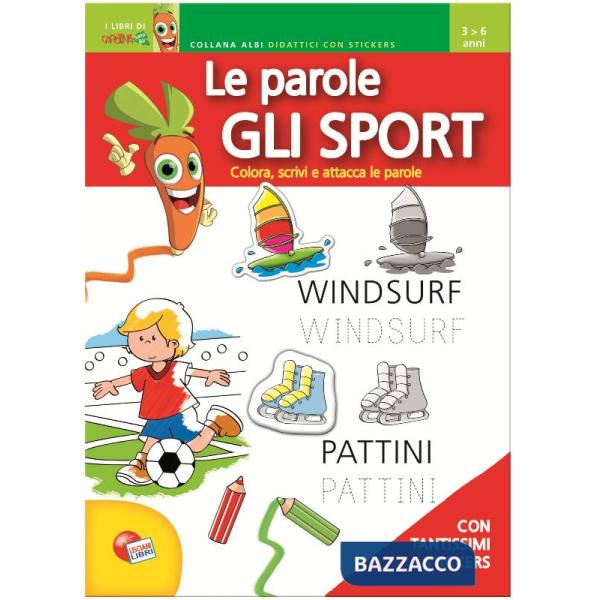 SPORT. LE PAROLE. CON ADESIVI. EDIZ. ILLUSTRATA (G)