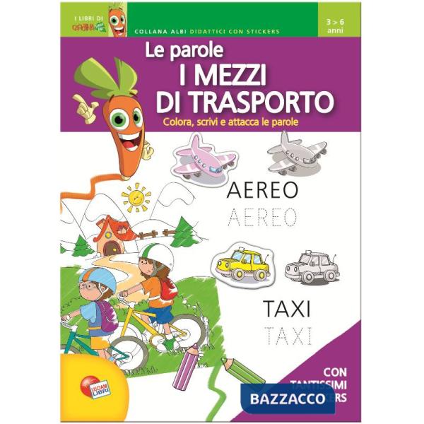 MEZZI DI TRASPORTO. CON ADESIVI. EDIZ. ILLUSTRATA