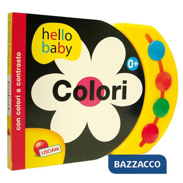 COLORI. HELLO BABY. EDIZ. ILLUSTRATA