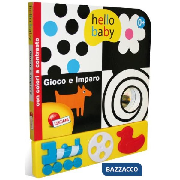 GIOCO E IMPARO. HELLO BABY