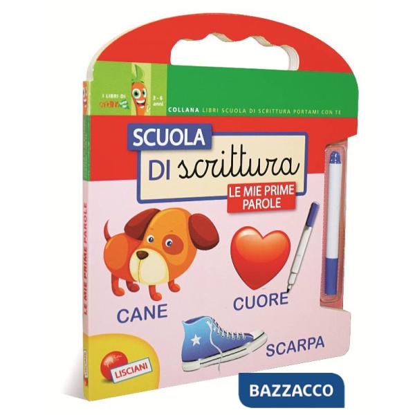 SCUOLA DI SCRITTURA. LE MIE PRIMI PAROLE. CON GADG