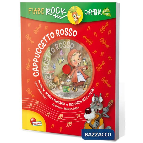 CAPPUCCETTO ROSSO. FIABE ROCK. CON CD AUDIO